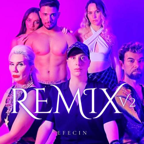 Kadehleri Kaldır (Remix V2) - Efecin