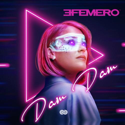 Efemero - DAM DAM