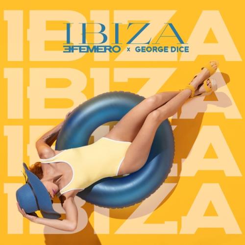 Ibiza - Efemero feat. George Dice