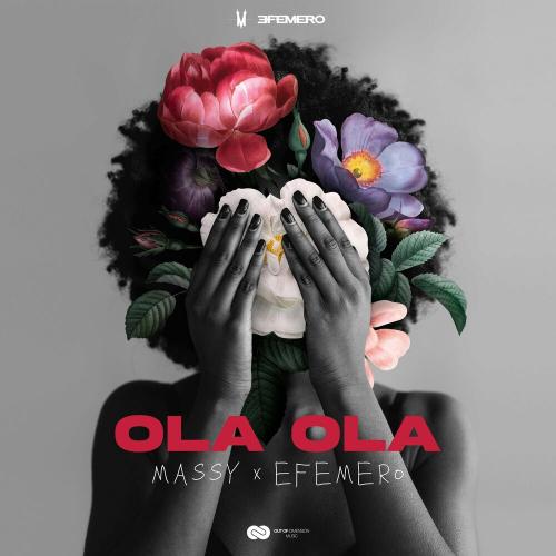 Efemero & Massy - Ola Ola