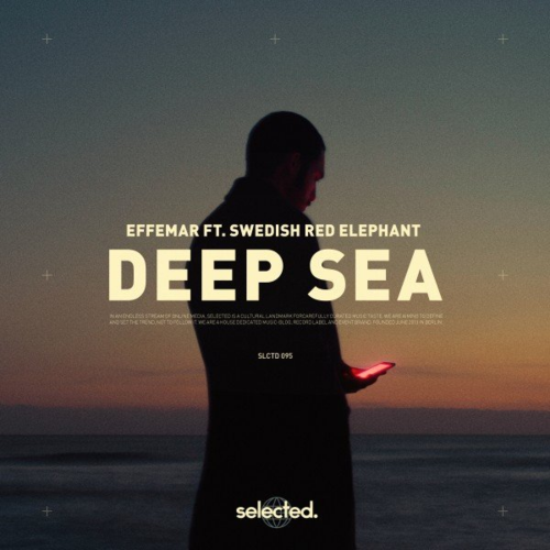 Effemar feat. Swedish Red Elephant - Deep Sea