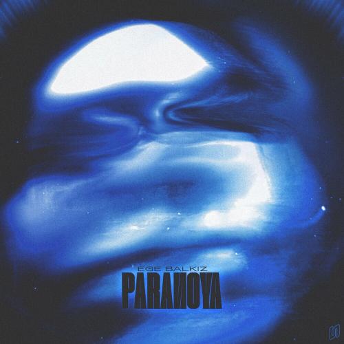 Ege Balkiz - Paranoya