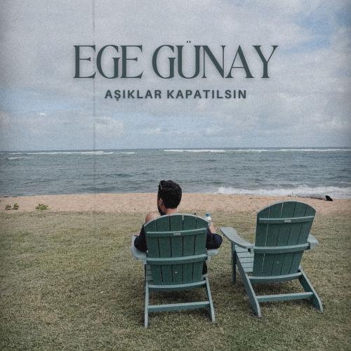 Aşıklar Kapatılsın - Ege Günay