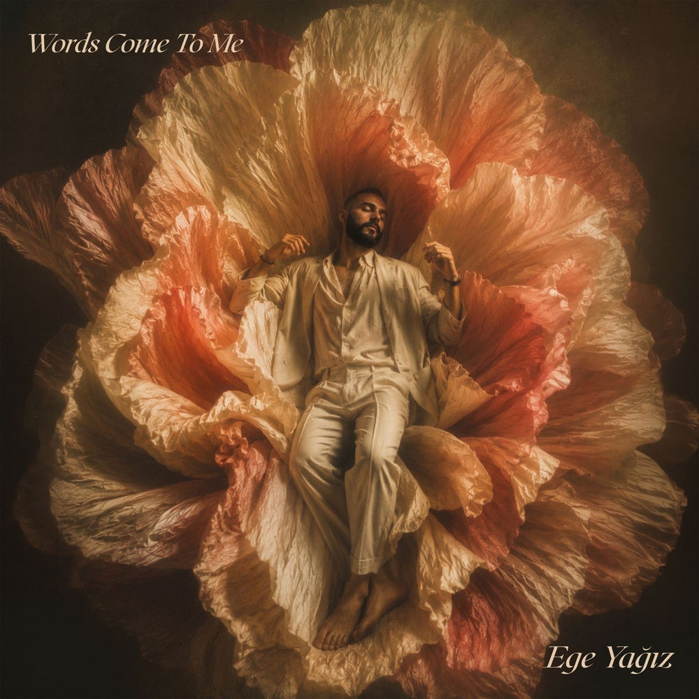 Words Come To Me - Ege Yağız