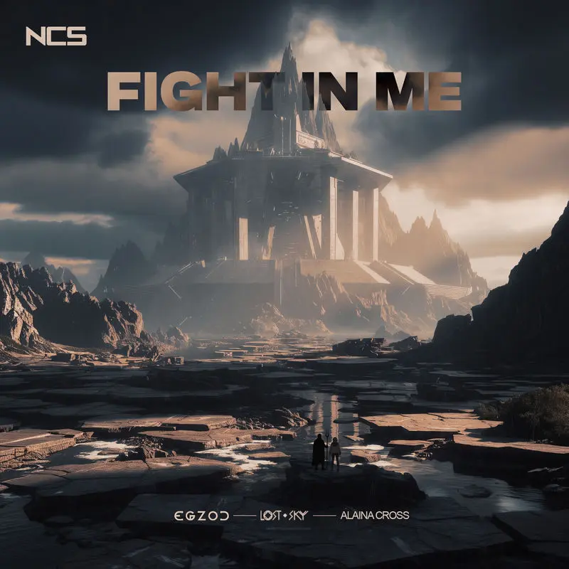 Fight In Me - Egzod, Lost Sky & Alaina Cross