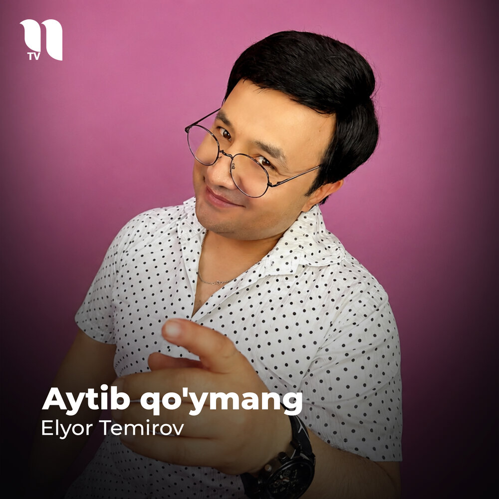 Aytib Qo'ymang - Элёр Темиров