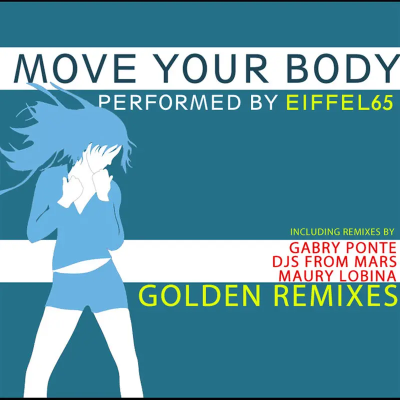 Move Your Body Golden Remixes (Djs From Mars Club Remix) - Eiffel 65