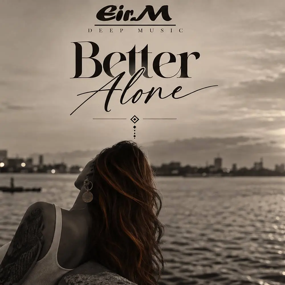 Better Alone - Eir.M