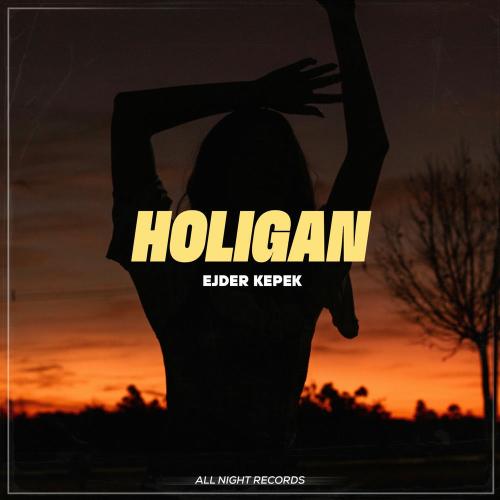 Ejder Kepek - Holigan