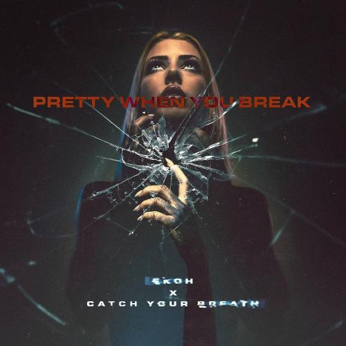 Ekoh & Catch Your Breath - Pretty When You Break