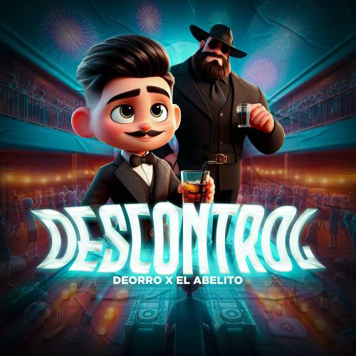 Descontrol - El Abelito feat. Deorro
