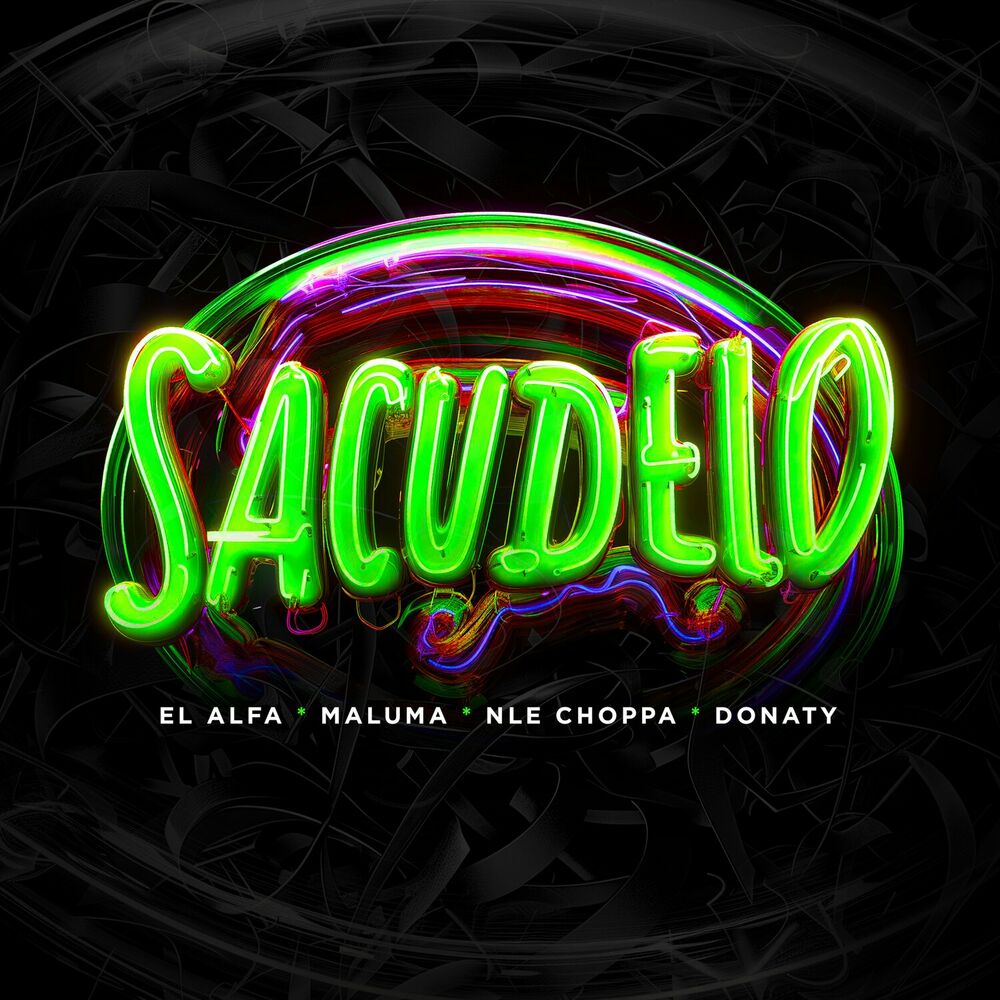 Sacudelo (Feat. Donaty) - El Alfa, Maluma & NLE Choppa feat. Donaty
