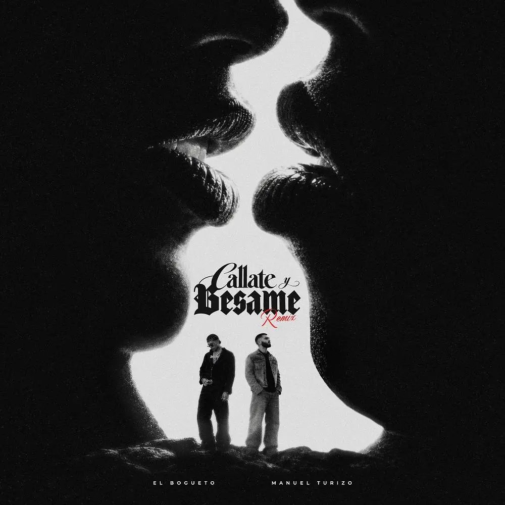CALLATE Y BESAME (Remix) - El Bogueto & Manuel Turizo