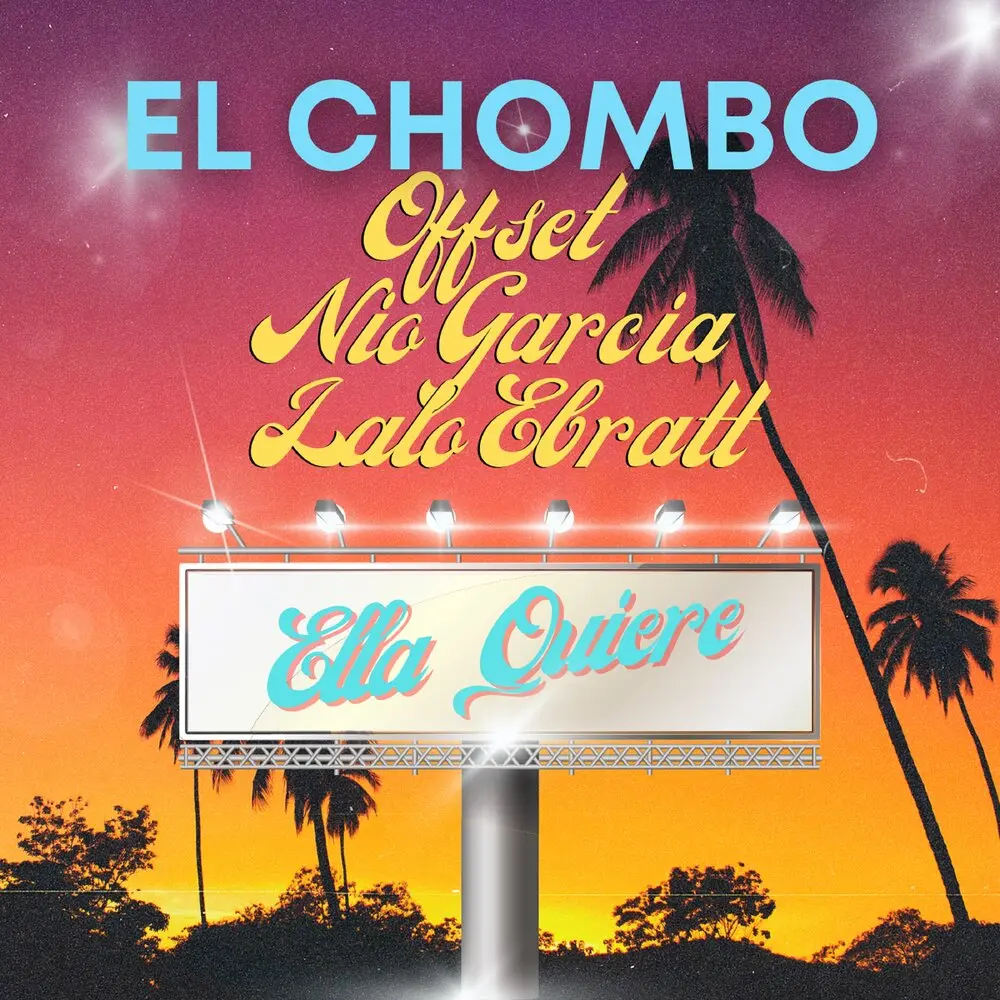 Ella Quiere - El Chombo, Offset, Nio Garcia, Lalo Ebratt