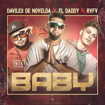El Daddy x Rvfv x Daviles De Novelda - Baby