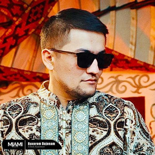 Buxorom Dajonam - Elbek Kasimov