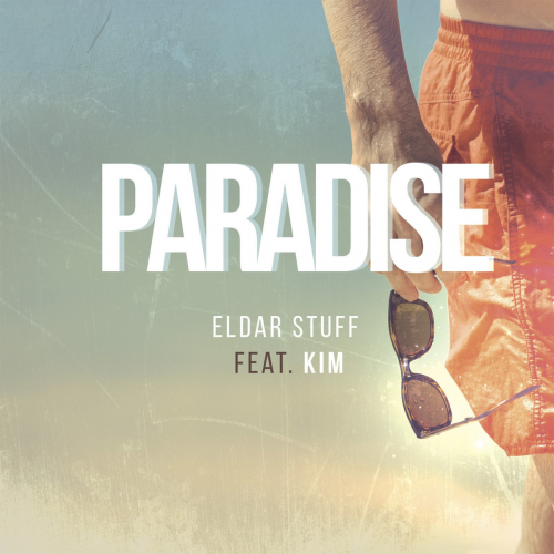 Eldar Stuff feat. Kim - Paradise