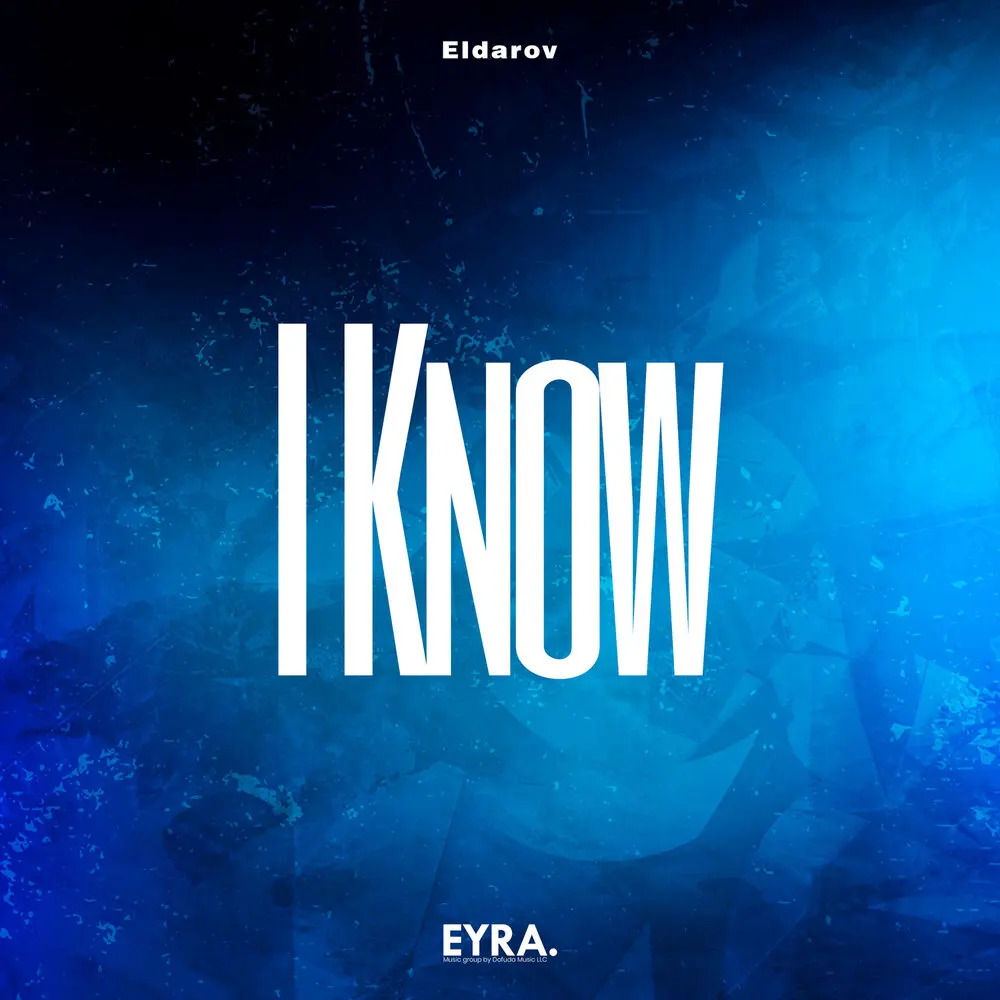 I Know - Eldarov