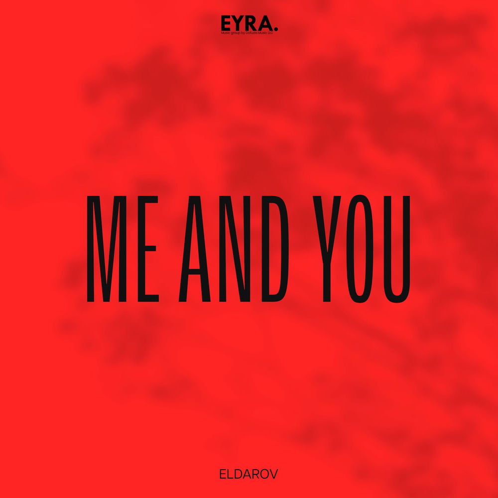 Me And You - Eldarov
