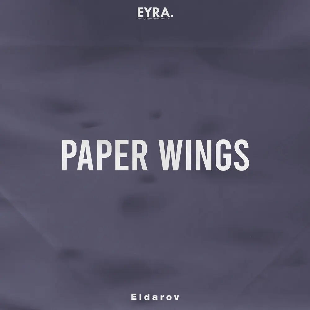 PAPER WINGS - Eldarov