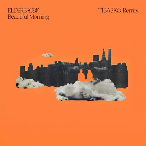 Elderbrook - Beautiful Morning (Tibasko Remix)
