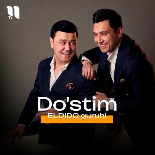 Do'stim - Eldido guruhi