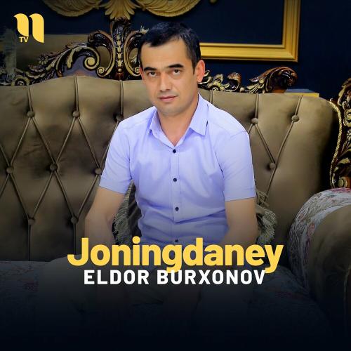 Joningdaney - Eldor Burxonov