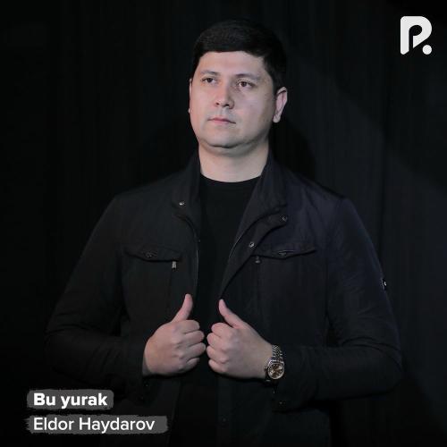 Bu Yurak - Eldor Haydarov