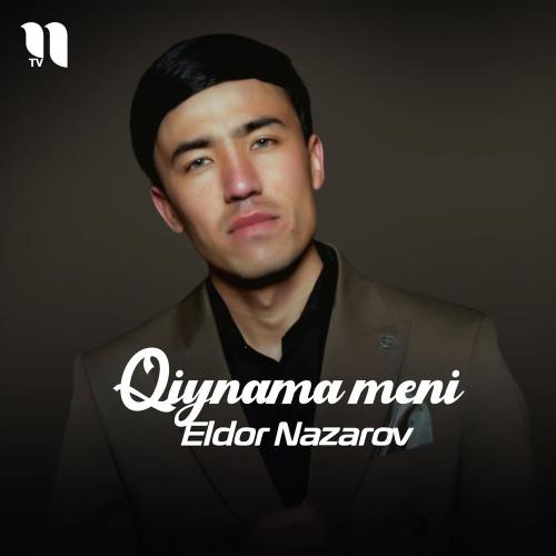 Qiynama Meni - Eldor Nazarov