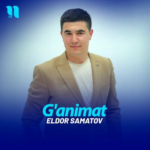 G'animat - Eldor Samatov