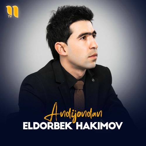 Andijondan - Eldorbek Hakimov
