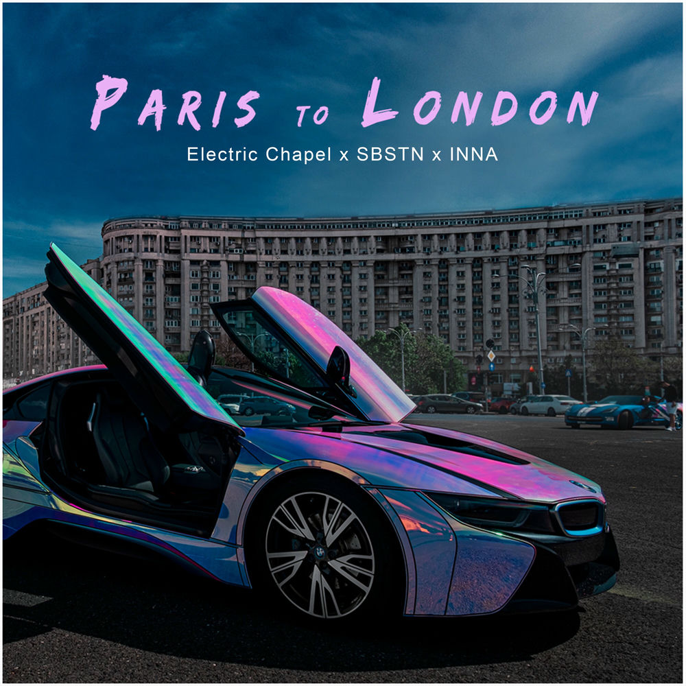 Paris To London - Electric Chapel, SBSTN & Inna