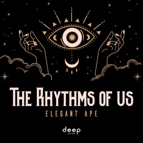 Elegant Ape - The Rhythms Of Us