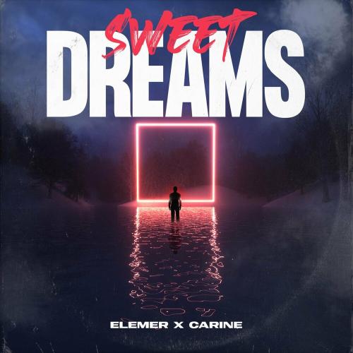 Sweet Dreams - Elemer feat. Carine