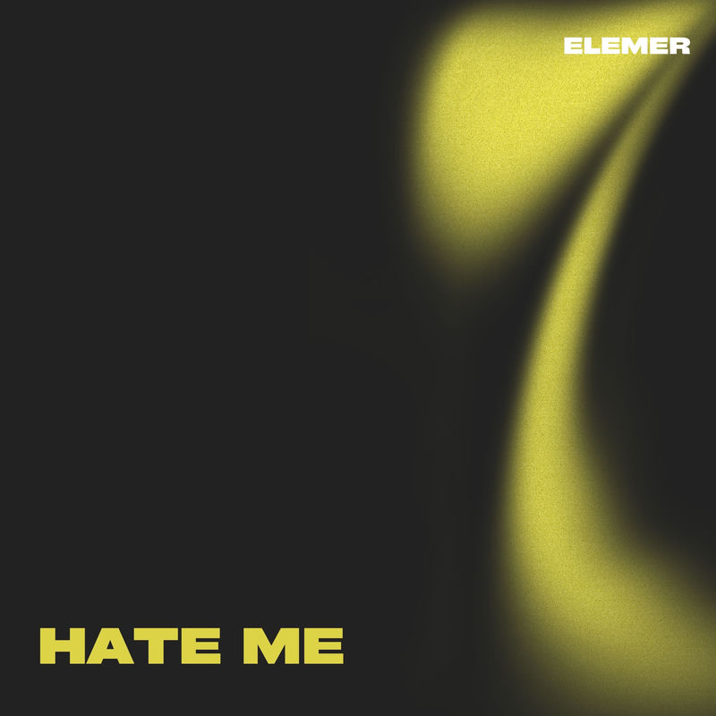 Hate Me - Elemer