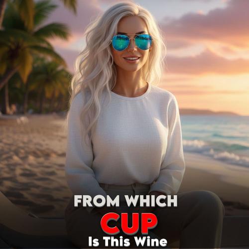 Elena - From Which Cup Is This Wine