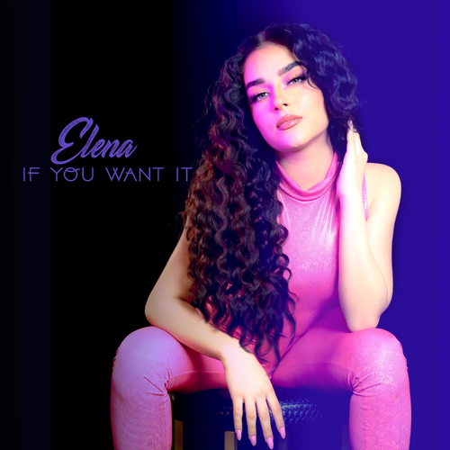 Elena - If You Want It