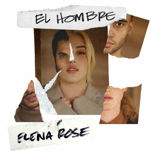 Elena Rose - El Hombre