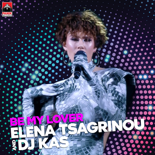 Elena Tsagrinou & Dj Kas - Be My Lover (MadWalk 2020 version)