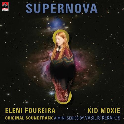 Eleni Foureira & Kid Moxie - Supernova (Original Soundtrack _A Mini Series By Vasilis Kekatos_)