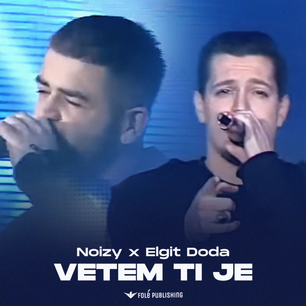 Elgit Doda & Noizy - Vetem Ti Je