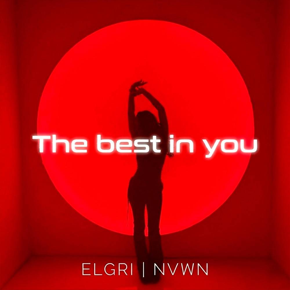 The Best in You - ELGRI & NVWN