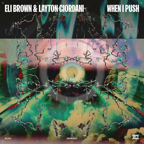 Eli Brown feat. Layton Giordani - When I Push