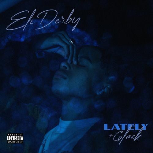 Eli Derby feat. 6LACK - Lately