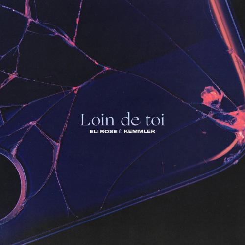 Eli Rose feat. Kemmler - Loin De Toi