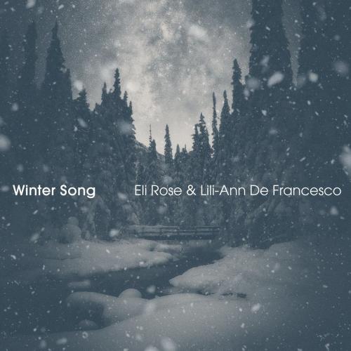 Eli Rose feat. Lili-Ann De Francesco - Winter Song