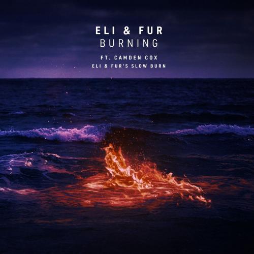 Burning (Eli x Fur Is Slow Burn) - Eli x Fur feat. Camden Cox
