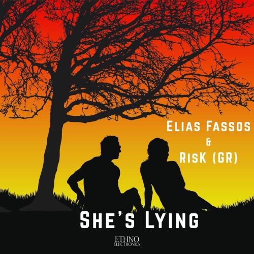 Elias Fassos & RisK (Gr) - She's Lying