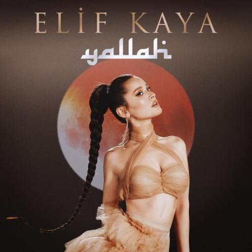 Elif Kaya - Yallah
