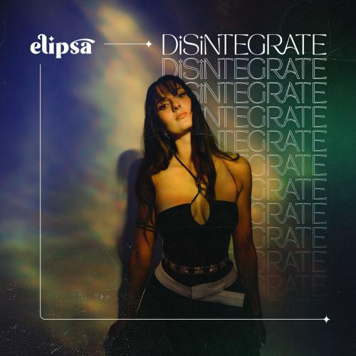 Disintegrate - Elipsa